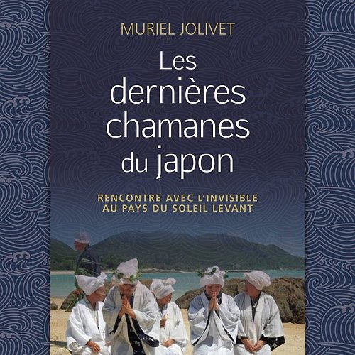 Conférence de Muriel Jolivet à propos de son livre « Les dernières chamanes du Japon »