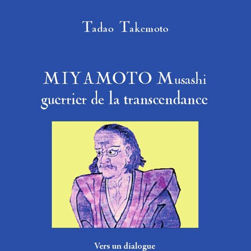 Sortie du livre « Miyamoto Musashi, guerrier de la transcendance »