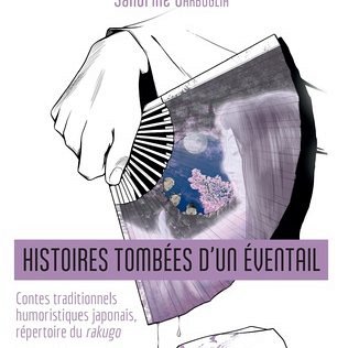 « Histoires tombées d'un éventail » de Sandrine Garbuglia
