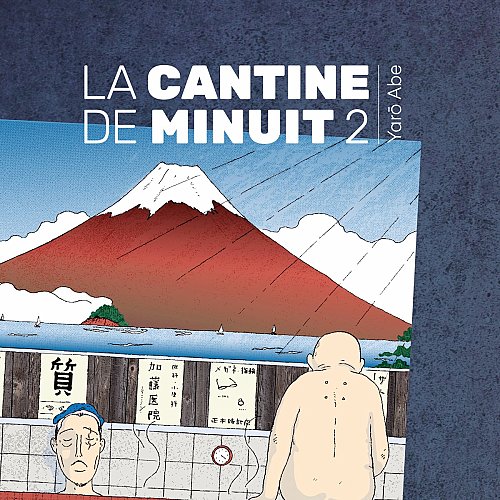 « LA CANTINE DE MINUIT » de YARO ABE