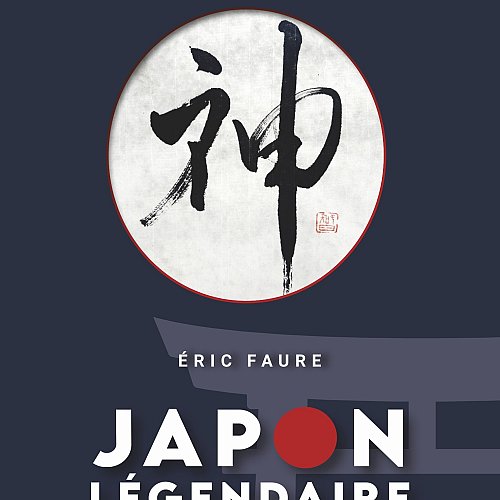 Eric Faure « Japon légendaire Cinquante histoires de kami »